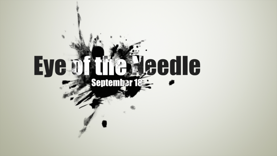 Eye of the Needle September 18