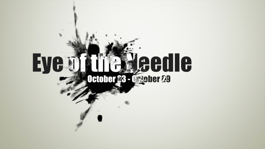 Eye of the Needle October, 23